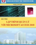 Giáo trình Lập trình quản lý với Microsoft Access 2010: Phần 1