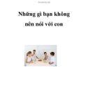 Những gì bạn không nên nói với con