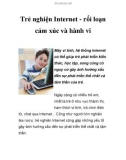 Trẻ nghiện Internet - rối loạn cảm xúc và hành vi