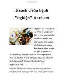 5 cách chữa bệnh nghiện ở trẻ em