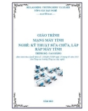 Giáo trình Mạng máy tính - Nghề: Kỹ thuật lắp ráp và sửa chữa máy tính - Trình độ: Cao đẳng nghề (Tổng cục Dạy nghề)