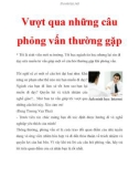 Vượt qua những câu phỏng vấn thường gặp