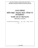 Giáo trình Mạng máy tính và Internet (Nghề: Quản trị mạng - Cao đẳng): Phần 1 - Trường Cao đẳng Cơ điện Xây dựng Việt Xô