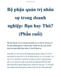 Bộ phận quản trị nhân sự trong doanh nghiệp: Bạn hay là Thù? (Phần cuối)