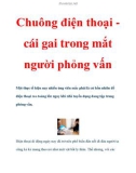 Chuông điện thoại cái gai trong mắt người phỏng vấn