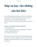 Đáp án hay cho những câu hỏi khó