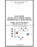 Giáo trình Mô đun: Quản trị hệ thống Webserver và Mailserver - Quản trị mạng (Trình độ: Cao đẳng nghề)