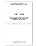 Giáo trình mô đun Thiết kế đồ họa (Nghề: Tin học ứng dụng - Trình độ: Trung cấp) - Trường CĐ Kinh tế - Kỹ thuật Bạc Liêu