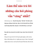 Làm thế nào trả lời những câu hỏi phỏng vấn 'căng' nhất?