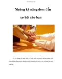 Những kỹ năng đem đến cơ hội cho bạn