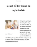 6 cách để trở thành bà mẹ hoàn hảo