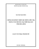 Luận văn Thạc sĩ Kinh tế: Chính sách phát triển hệ thống siêu thị, trung tâm thương mại trên địa bàn tỉnh Hòa Bình