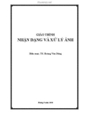 Giáo trình Nhận dạng và xử lý ảnh: Phần 1 - TS. Hoàng Văn Dũng