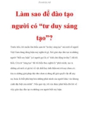 Làm sao để đào tạo những người có 'tư duy sáng tạo'?