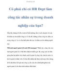 Có phải chỉ có HR Dept làm công tác nhân sự trong doanh nghiệp của bạn?