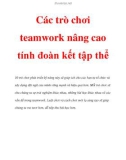 Các trò chơi teamwork nâng cao tính đoàn kết tập thể