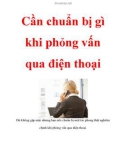 Cần chuẩn bị gì khi phỏng vấn qua điện thoại