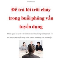 Để trả lời trôi chảy trong buổi phỏng vấn tuyển dụng