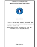 Giáo trình Phân tích và thiết kế mạng máy tính (Nghề: Truyền thông và mạng máy tính - Trung cấp) - Trường Cao đẳng Cộng đồng Đồng Tháp