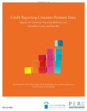 Credit Reporting Customer Payment Data: Impact on Customer Payment Behavior and Furnisher Costs and Benefits