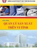 Giáo trình Quản lý sản xuất trên vi tính: Phần 1