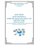 Giáo trình Quản trị mạng 2 - Nghề: Kỹ thuật lắp ráp và sửa chữa máy tính - Trình độ: Cao đẳng nghề (Tổng cục Dạy nghề)