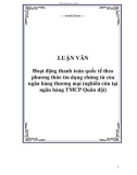 Đề tài: Hoạt động thanh toán quốc tế theo phương thức tín dụng chứng từ của ngân hàng thương mại (nghiên cứu tại ngân hàng TMCP Quân đội)