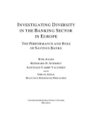 INVESTIGATING DIVERSITY IN THE BANKING SECTOR IN EUROPE: THE PERFORMANCE AND ROLE OF SAVINGS BANKS