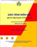 Giáo trình Quản trị mạng nâng cao (Nghề Tin học ứng dụng - Trình độ Cao đẳng) - CĐ GTVT Trung ương I