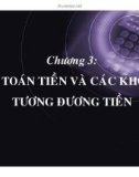 Kế toán doanh nghiệp - Chương 3 Kế toán tiền và các khoản tương đương tiền