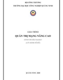 Giáo trình Quản trị mạng nâng cao: Phần 1 - Trường ĐH Công nghiệp Quảng Ninh