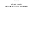 MẪU BÀI TẬP MÔN QUẢN TRỊ NGÂN HÀNG THƯƠNG MẠI