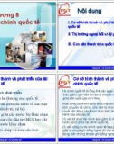 Bài giảng Tài chính tiền tệ (Ths.Vũ Quang Kết) - Chương 8: Tài chính quốc tế