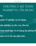 Bài giảng kế toán ngân hàng - Chương 3 Kế toán nghiệp vụ tín dụng