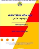 Giáo trình Quản trị mạng (Nghề Tin học ứng dụng - Trình độ Cao đẳng) - CĐ GTVT Trung ương I