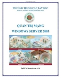 Giáo trình Quản trị mạng Windows Server 2003 - Trường Trung cấp Tây Bắc