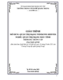 Giáo trình Quản trị mạng Windows Server (Nghề: Quản trị mạng máy tính - Trình độ: Trung cấp) - Trường TCN Quang Trung