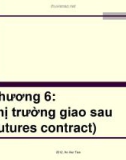 Bài giảng Thị trường giao sau - GV. Hồ Viết Tiến