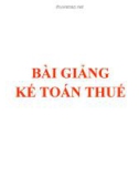 Bài giảng Kế toán thuế