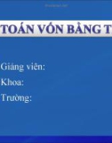 BÀI GIẢNG KẾ TOÁN VỐN BẰNG TIỀN