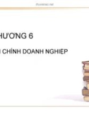 Bài giảng: Chương 6 - Tài chính doanh nghiệp