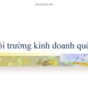 Bài giảng Môi trường kinh doanh quốc tế