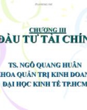 Bài giảng Quản trị tài chính doanh nghiệp: Chương 3 - Ts.Ngô Quang Hưng