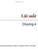 Bài giảng Tài chính phái sinh: Chương 4 - Lãi suất