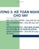 Bài giảng Kế toán ngân hàng - Chương 3: Kế toán nghiệp vụ cho vay