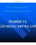 Bài giảng Nghiệp vụ ngân hàng trung ương - PGS.TS. Nguyễn Đăng Dờn