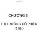 Bài giảng Thị trường tài chính và các định chế tài chính: Chương 5 - GV. Nguyễn Thu Hà