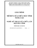 Giáo trình Sửa chữa máy tính nâng cao (Nghề: Kỹ thuật sửa chữa, lắp ráp máy tính - Cao đẳng): Phần 1 - Trường Cao đẳng Cơ điện Xây dựng Việt Xô