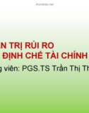 Bài giảng Quản trị rủi ro các định chế tài chính: Chương 4 - PGS.TS Trần Thị Thái Hà