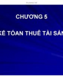 Bài giảng Kế toán tài chính - Chương 5: Kế toán thuê tài sản